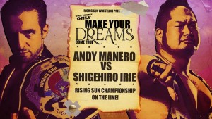 Nelle foto, in alto: Andy Manero contro Shigehiro Irie